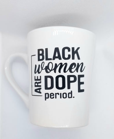 Black women are Dope