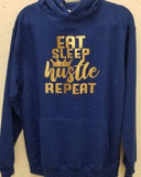 EAT SLEEP HUSTLE REPEAT